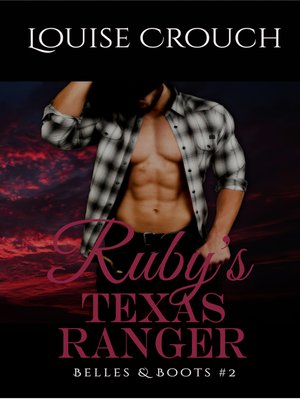 cover image of Ruby's Texas Ranger (Belles & Boots #2)